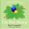 I'M Not Scary! Av Rod Campbell