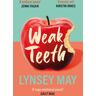 Weak Teeth Av Lynsey May