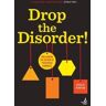 Drop The Disorder!