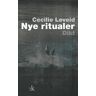 Nye Ritualer Av Cecilie Løveid