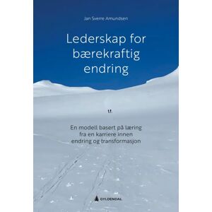 Lederskap for bærekraftig endring av Jan Sverre Amundsen