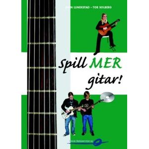 Spill Mer Gitar! Av Sven Lundestad, Tor Solberg