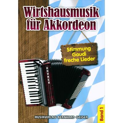 Musikverlag Geiger Wirtshausmusik Akkordeon 1 Musikverlag Geiger Wirtshausmusik Akkordeon 1
