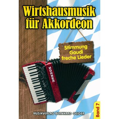 Musikverlag Geiger Wirtshausmusik Akkordeon 7 Musikverlag Geiger Wirtshausmusik Akkordeon 7