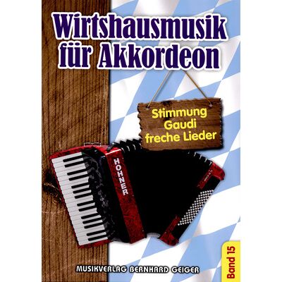 Musikverlag Geiger Wirtshausmusik Akkordeon 15 Musikverlag Geiger Wirtshausmusik Akkordeon 15