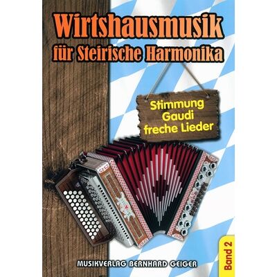 Musikverlag Geiger Wirtshausmusik Steirische 2 Musikverlag Geiger Wirtshausmusik Steirische 2