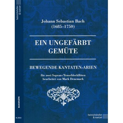 Heinrichshofen Verlag Bach Ein ungefärbt Gemüte Heinrichshofen Verlag Bach Ein ungefärbt Gemüte