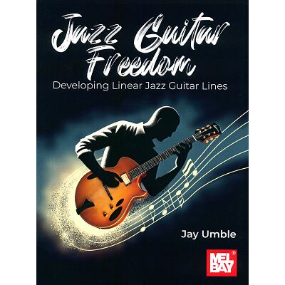 Mel Bay Jazz Guitar Freedom Mel Bay Jazz Guitar Freedom