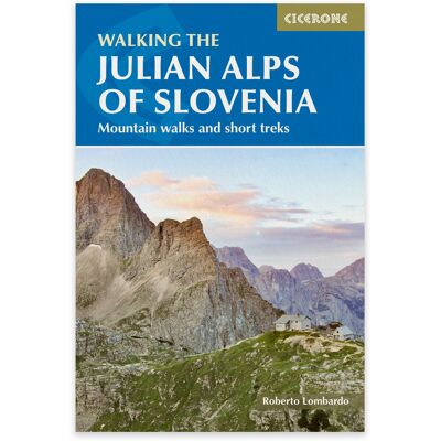 Cicerone Walking The Julian Alps Of Slovenia Cicerone Walking The Julian Alps Of Slovenia