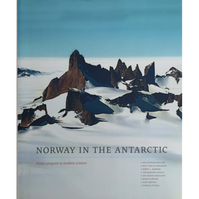 Norsk Polarinstitutt Norway In The Antarctic – Norges Historie I Antarktis Norsk Polarinstitutt Norway In The Antarctic – Norges Historie I Antarktis