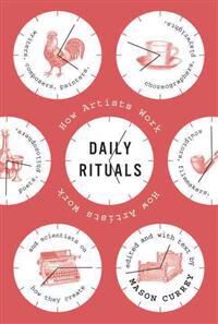 Currey, Mason Daily Rituals: How Artists Work (0307273601)