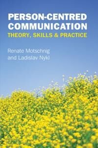 Motschnig, Renate Person-centred Communication: Theory, Skills and Practice (0335247288)