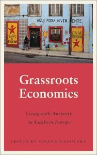 Narotzky, Susana Grassroots Economies (0745340237)