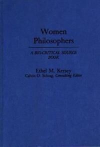 Kersey, Ethel Women Philosophers (0313257205)