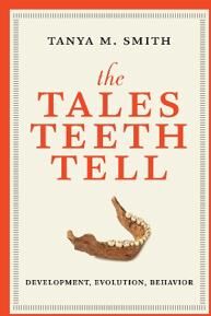 Smith, Tanya M. The Tales Teeth Tell (0262038714)