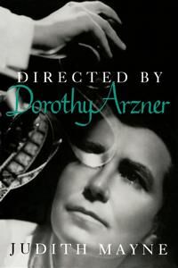 Mayne, Judith Directed by Dorothy Arzner (0253208963)