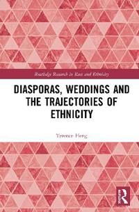 Heng, Terence Diasporas, Weddings and the Trajectories of Ethnicity (0367338602)