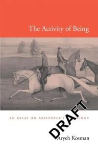 Kosman, Aryeh The Activity of Being (0674072863)