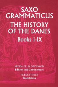 Davidson, Hilda R Ellis Saxo Grammaticus: The History of the Danes, Books I-IX (0859915026)
