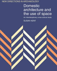 Kent Susan Domestic Architecture and the Use of Space (0521445779)