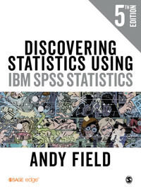 Field Andy Discovering Statistics Using IBM SPSS Statistics (152644576X)