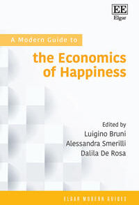 Bruni, Luigino A Modern Guide to the Economics of Happiness (1788978757)
