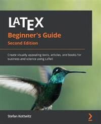 Kottwitz, Stefan LaTeX Beginner's Guide (1801078653)