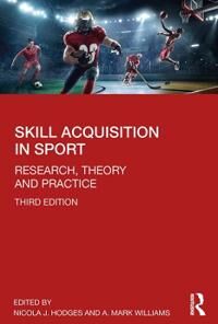 Hodges, Nicola J. Skill Acquisition in Sport (0815392842)