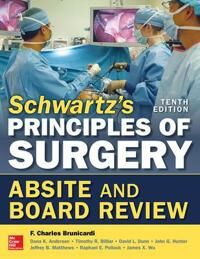 Brunicardi, F. Schwartz's Principles of Surgery ABSITE and Board Review, 10/e (0071838910)