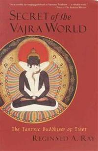 Ray, Reginald A. Secret of the Vajra World (157062917X)