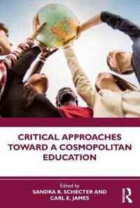 Schecter Sandra R. Critical Approaches Toward a Cosmopolitan Education (0367347636)