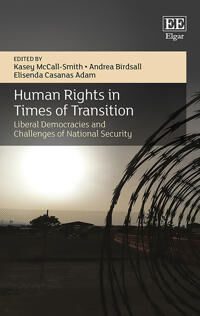 Mccall–smith, Kasey Human Rights in Times of Transition – Liberal Democracies and Challenges of National Security (1789909880)
