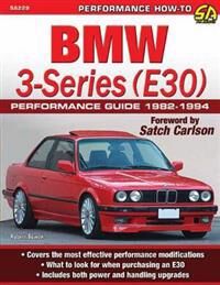 Bowen, Robert BMW 3-Series (E30) Performance Guide 1982-1994 (1934709867)