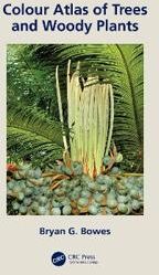 Bowes, Bryan G. Colour Atlas of Woody Plants and Trees (0367473984)