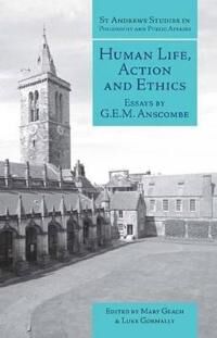 Geach Mary Human Life, Action and Ethics (1845400135)
