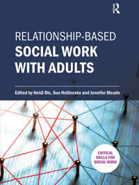 Dix, Heidi Relationship-based Social Work with Adults (1912096277)