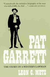 Metz Leon C. Pat Garrett (0806118385)
