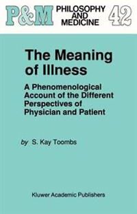 Toombs, S. Kay The Meaning of Illness (0792315707)