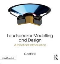 Hill, Geoff Loudspeaker Modelling and Design (0815361335)