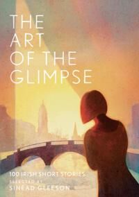 ART Gleeson, Sinéad The Art of the Glimpse (1788548809)