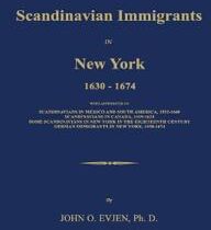 Evjen, John O. Scandinavian Immigrants in New York 1630-1674 (1596413948)