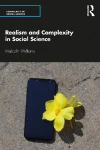 Williams, Malcolm Realism and Complexity in Social Science (113833555X)