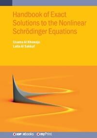 Al Khawaja, Usama Handbook of Exact Solutions to the Nonlinear Schrödinger Equations (0750324295)