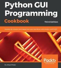 Meier, Burkhard Python GUI Programming Cookbook (1838827544)