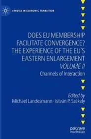 Landesmann, Michael Does EU Membership Facilitate Convergence? The Experience of the EU's Eastern Enlargement - Volume II (3030577015)