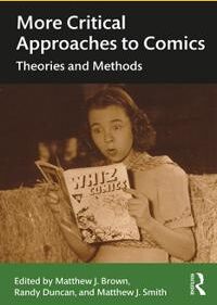 Smith, Matthew J. More Critical Approaches to Comics (113835953X)