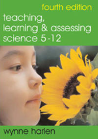 Harlen Wynne Teaching, Learning and Assessing Science 5 - 12 (1412908728)