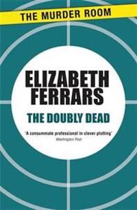Ferrars, Elizabeth The Doubly Dead (1471907120)