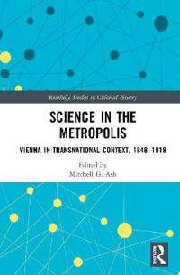 Ash, Mitchell G. Science in the Metropolis (0367612585)
