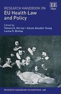 Hervey, Tamara K. Research Handbook on EU Health Law and Policy (1785364715)
